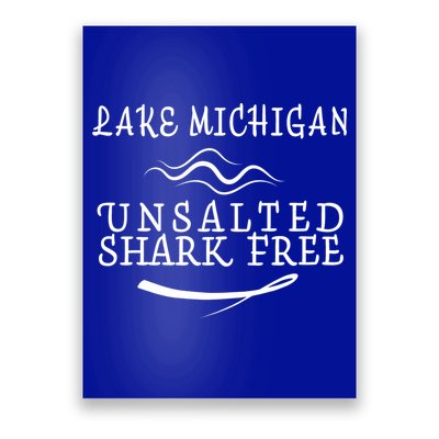 Lake Michigan Unsalted Shark Free Poster
