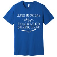 Lake Michigan Unsalted Shark Free Premium T-Shirt