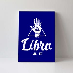 Libra Af / Libra Birthday Month Quote Libra Astrology Sign Meaningful Gift Canvas