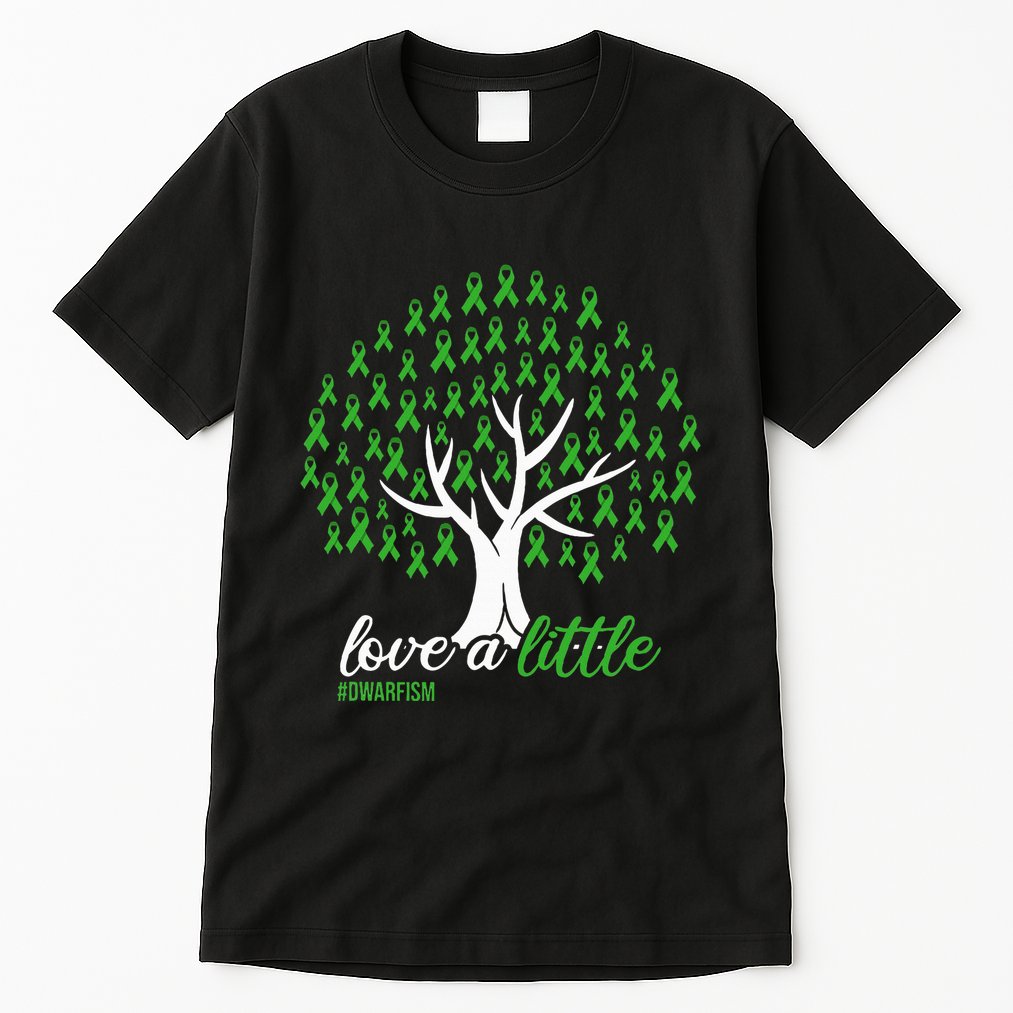 Love A Little Green Ribbon Tree Dwarfism Awareness Tall T-Shirt