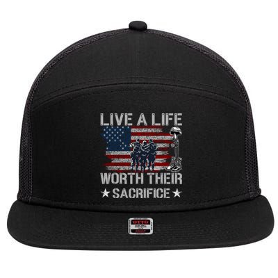 Live A Life Worth Their Sacrifice Gift Veterans Day Gift 7 Panel Mesh Trucker Snapback Hat