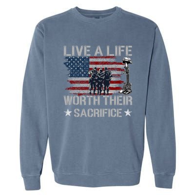 Live A Life Worth Their Sacrifice Gift Veterans Day Gift Garment-Dyed Sweatshirt