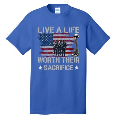 Live A Life Worth Their Sacrifice Gift Veterans Day Gift Tall T-Shirt