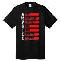 Leg Ampu Leg Amputation Support Humor Ampu Tall T-Shirt