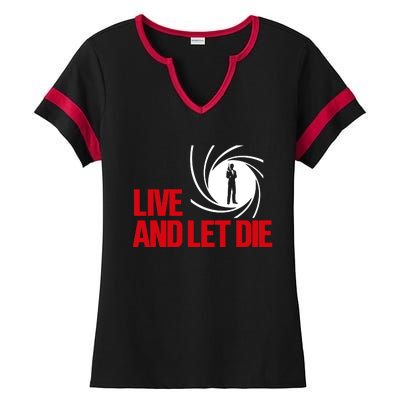 Live And Let Die Ladies Halftime Notch Neck Tee