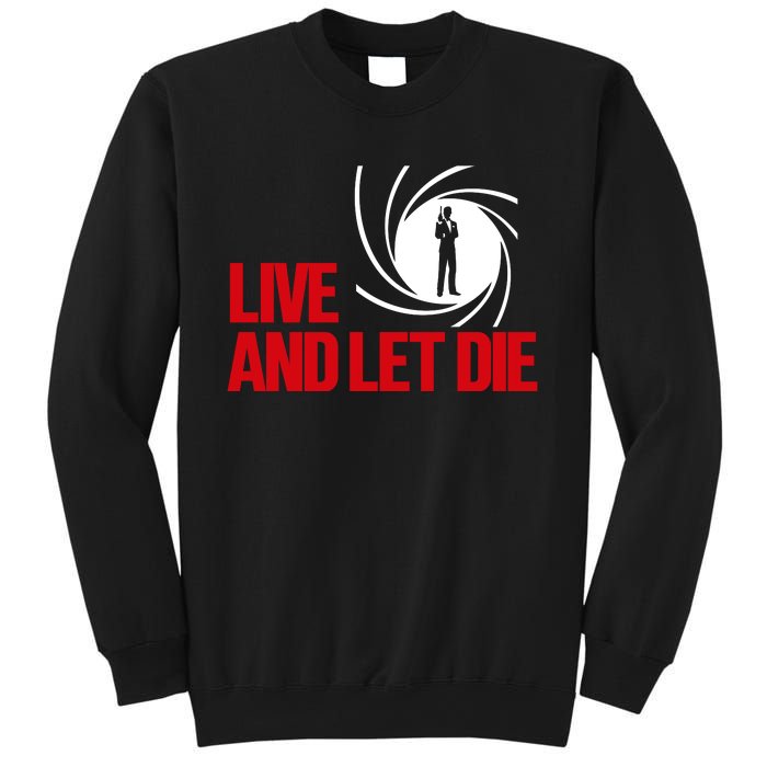 Live And Let Die Sweatshirt