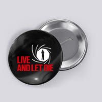 Live And Let Die Button