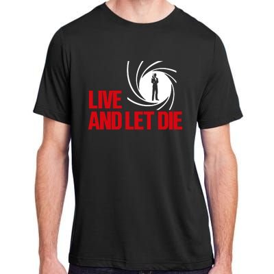 Live And Let Die Adult ChromaSoft Performance T-Shirt