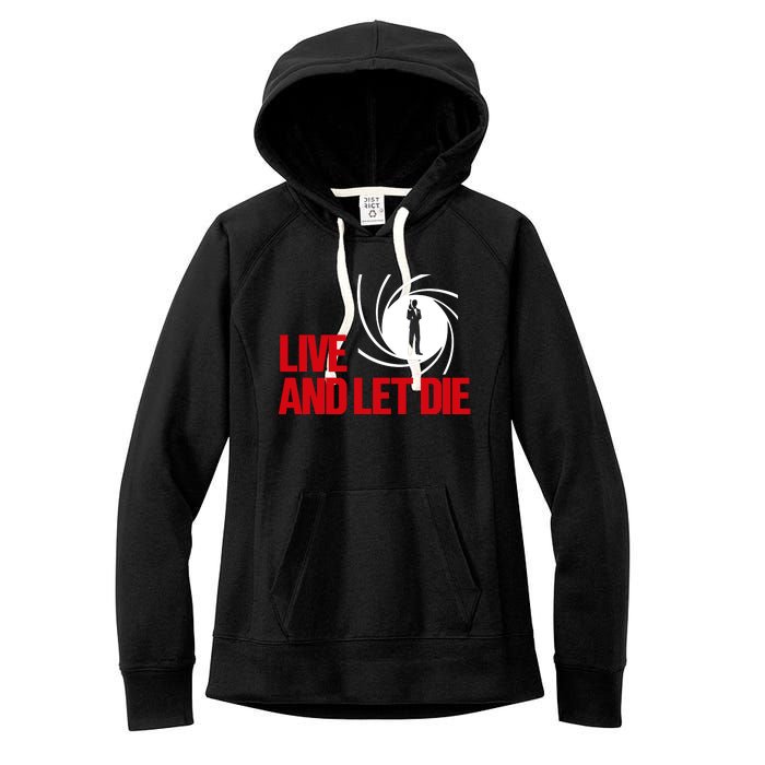 Live And Let Die Women's Fleece Hoodie