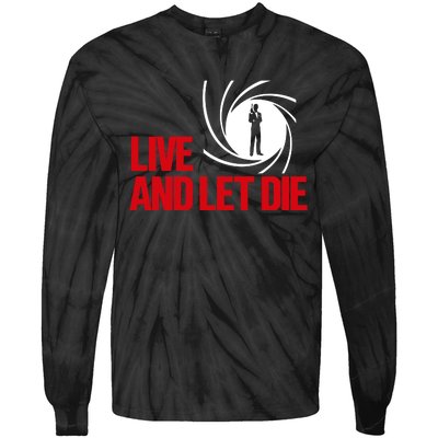 Live And Let Die Tie-Dye Long Sleeve Shirt