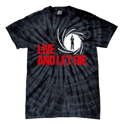 Live And Let Die Tie-Dye T-Shirt