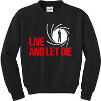 Live And Let Die Kids Sweatshirt