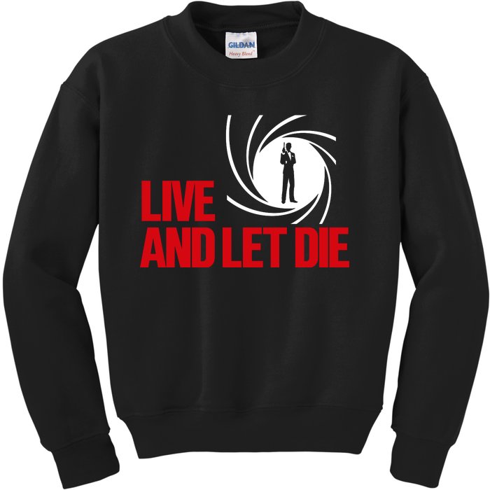 Live And Let Die Kids Sweatshirt