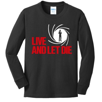 Live And Let Die Kids Long Sleeve Shirt