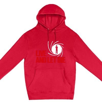 Live And Let Die Premium Pullover Hoodie