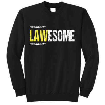 Lawesome A Lawyer Who Is Awesome Lawyer Funny Gift Sweatshirt