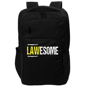 Lawesome A Lawyer Who Is Awesome Lawyer Funny Gift Impact Tech Backpack