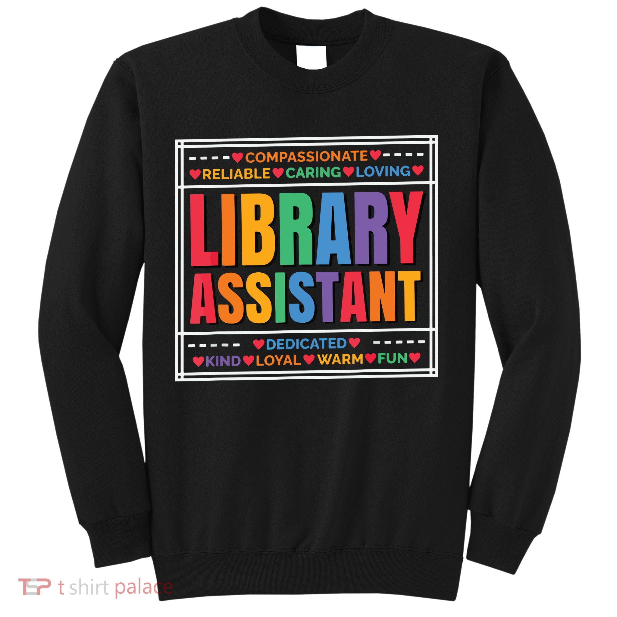 Librarian Assistant Library Sweatshirt