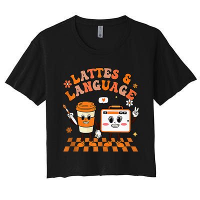 Lattes And Language Speech Therapy Sped Teachers SLP Fall Women's Crop Top Tee