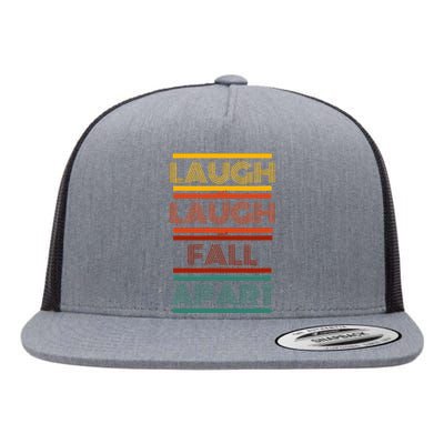 Laugh And Laugh And Fall Apart Flat Bill Trucker Hat