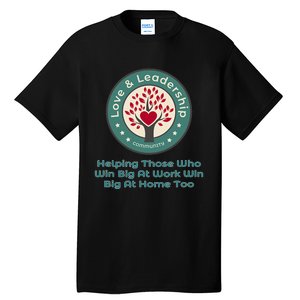 Love And Leadership Tall T-Shirt