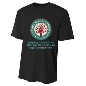 Love And Leadership Performance Sprint T-Shirt