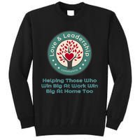 Love And Leadership Tall Sweatshirt