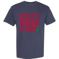 Look At Me Being All Festive & Shit Funny Christmas Meme Garment-Dyed Heavyweight T-Shirt