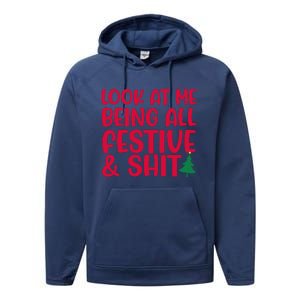 Look At Me Being All Festive & Shit Funny Christmas Meme Performance Fleece Hoodie