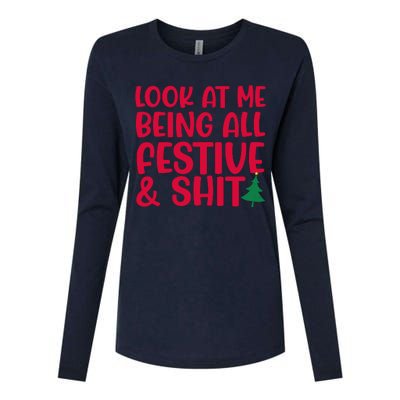 Look At Me Being All Festive & Shit Funny Christmas Meme Womens Cotton Relaxed Long Sleeve T-Shirt