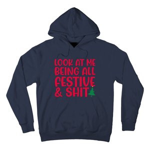 Look At Me Being All Festive & Shit Funny Christmas Meme Hoodie