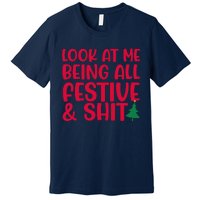 Look At Me Being All Festive & Shit Funny Christmas Meme Premium T-Shirt