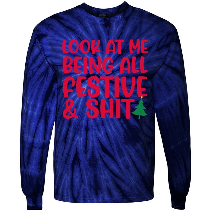 Look At Me Being All Festive & Shit Funny Christmas Meme Tie-Dye Long Sleeve Shirt