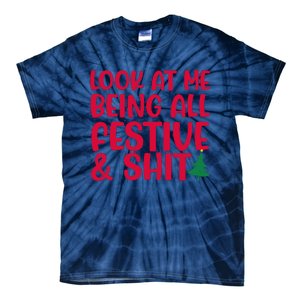 Look At Me Being All Festive & Shit Funny Christmas Meme Tie-Dye T-Shirt