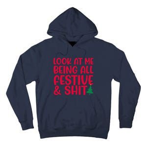 Look At Me Being All Festive & Shit Funny Christmas Meme Tall Hoodie