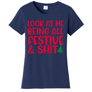 Look At Me Being All Festive & Shit Funny Christmas Meme Women's T-Shirt