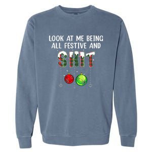 Look at Me Being All Festive Funny Christmas Humor  Garment-Dyed Sweatshirt