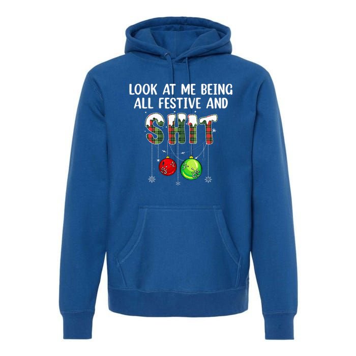 Look at Me Being All Festive Funny Christmas Humor  Premium Hoodie