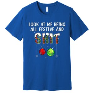 Look at Me Being All Festive Funny Christmas Humor  Premium T-Shirt