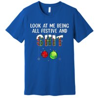 Look at Me Being All Festive Funny Christmas Humor  Premium T-Shirt