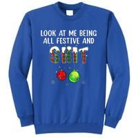 Look at Me Being All Festive Funny Christmas Humor  Tall Sweatshirt