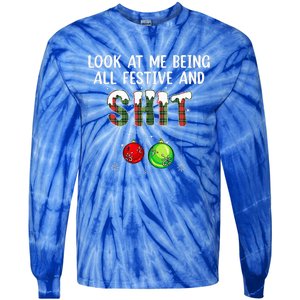 Look at Me Being All Festive Funny Christmas Humor  Tie-Dye Long Sleeve Shirt