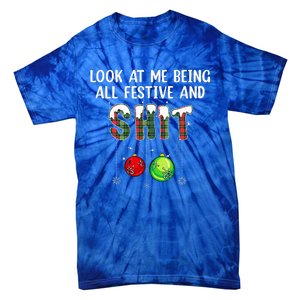 Look at Me Being All Festive Funny Christmas Humor  Tie-Dye T-Shirt