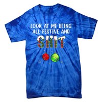 Look at Me Being All Festive Funny Christmas Humor  Tie-Dye T-Shirt