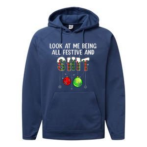 Look at Me Being All Festive Funny Christmas Humor  Performance Fleece Hoodie