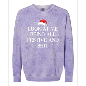 Look At Me Being All Festive And Shits Funny Xmaschristmas Hoodie Colorblast Crewneck Sweatshirt