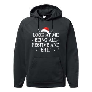 Look At Me Being All Festive And Shits Funny Xmaschristmas Hoodie Performance Fleece Hoodie