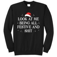 Look At Me Being All Festive And Shits Funny Xmaschristmas Hoodie Sweatshirt