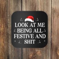 Look At Me Being All Festive And Shits Funny Xmaschristmas Hoodie Coaster