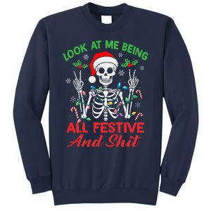 Look At Me Being All Festive And Shit Funny Xmas Skeleton Sweatshirt